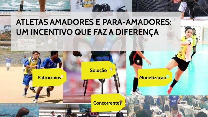 Patrocínio para atletas amadores e para-amadores by KARLA COSTA on Prezi