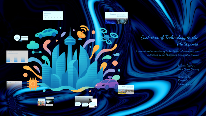 Evolution of Technology in the Philippines by Kc Grieta on Prezi