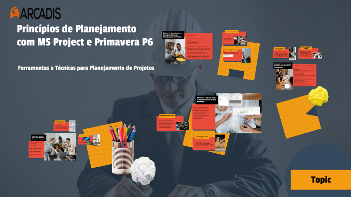 Princípios de Planejamento com MS Project e Primavera P6 by on Prezi