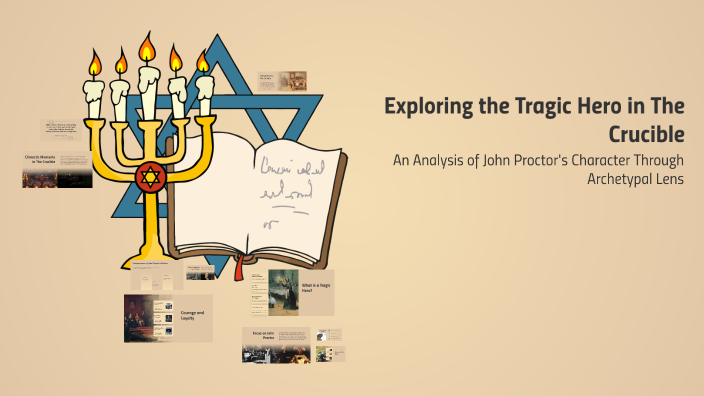 Exploring the Tragic Hero in The Crucible by alisha bergineti on Prezi