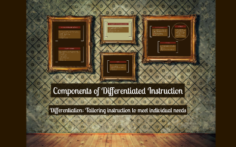 Components of Differentiated Instruction by Mariann Tabuchi on Prezi
