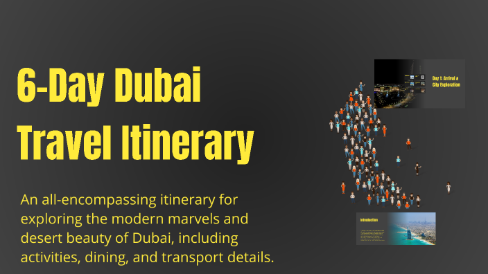 6-Day Dubai Travel Itinerary by Duk on Prezi