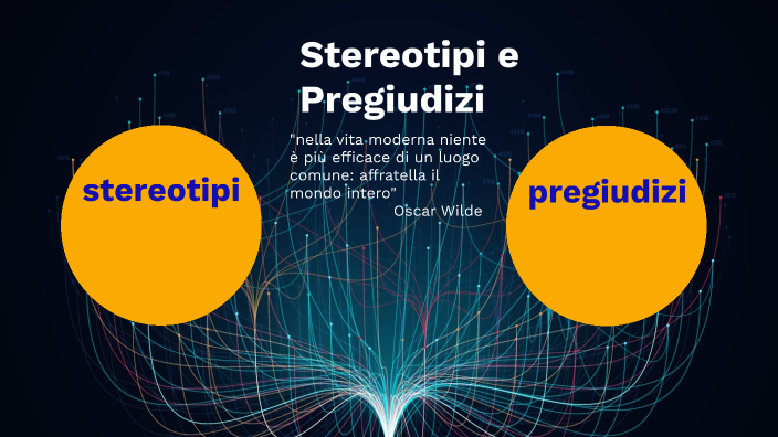 Stereotipi E Pregiudizi By Diego Ganzetti On Prezi 4441