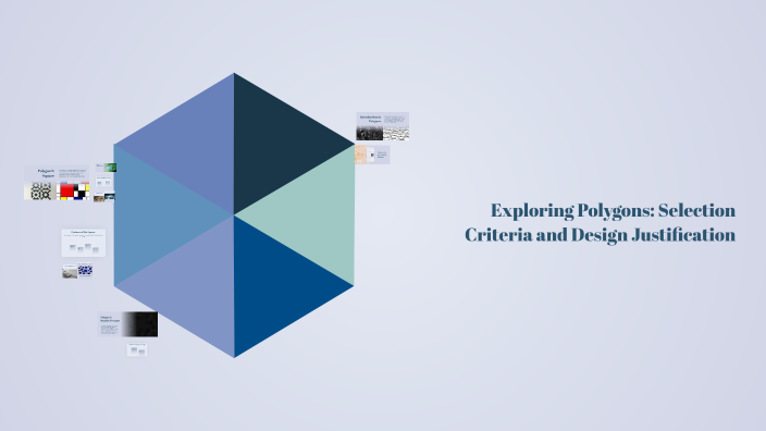 Exploring Polygons: Selection Criteria and Design Justification by ...
