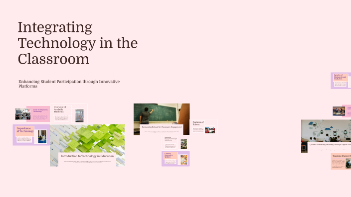 Integrating Technology in the Classroom by Paola Navarro on Prezi