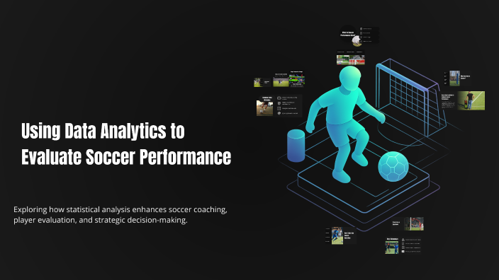 Using Data Analytics to Evaluate Soccer Performance by Richard Agyemang ...