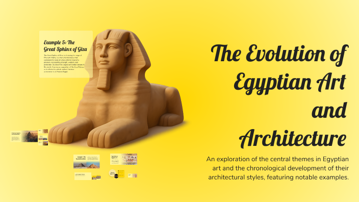 The Evolution of Egyptian Art and Architecture by Manushri R on Prezi