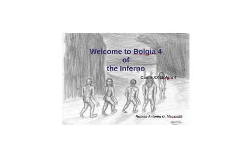 to Bolgia 4 of the Inferno by Romeo Anton Macandili on Prezi