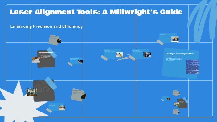 Laser Alignment Tools: A Millwright's Guide by Alan David on Prezi