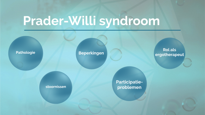 Prader-Willi syndroom by gitte vansant on Prezi