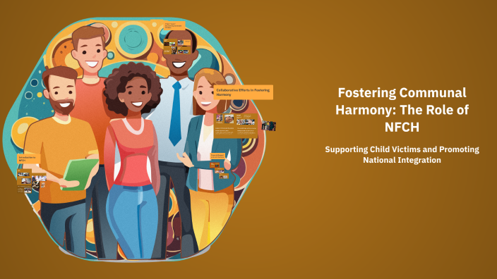 Nfch Fostering Communal Harmony: The Role of NFCH by Vishal Chaudhary on Prezi