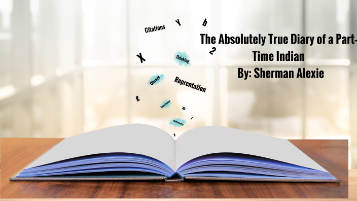 The Absolutely True Diary of a Part-Time Indian by Patricia Huang on Prezi