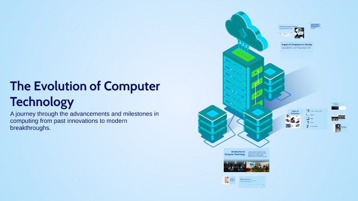 How Developed Computer Technology The Evolution of Computer Technology by bymbasuren otgonerdene13 on Prezi