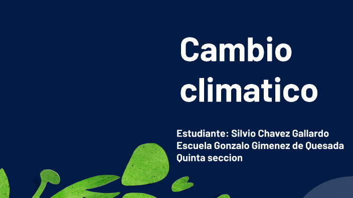 calentamiento global by Milton Chavez on Prezi