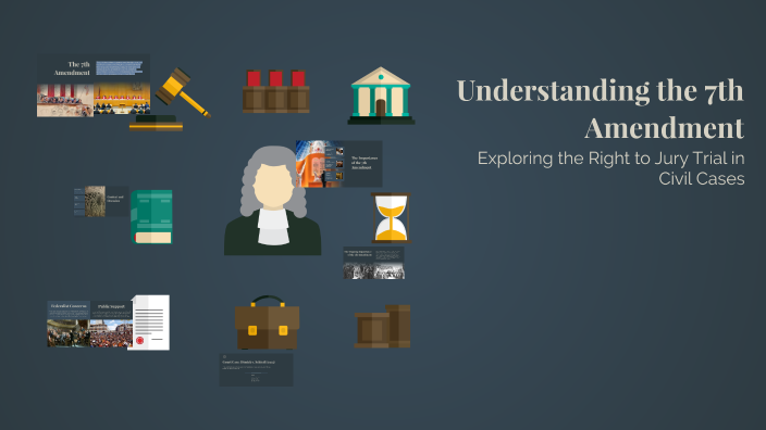 Understanding the 7th Amendment by Semi_Sebas on Prezi