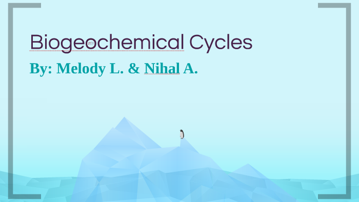 Biogeochemical Cycles by Meli on Prezi