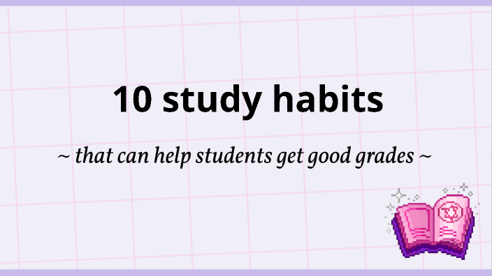 10 study habits by Sofia on Prezi