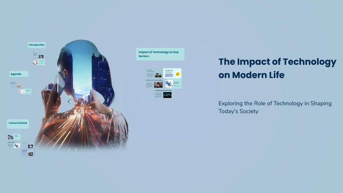The Impact of Technology on Modern Life by ddddddddd sevv on Prezi