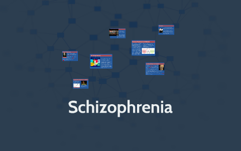 The Creation of Schizophrenia by Olivia Kimmel on Prezi