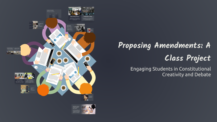 Proposing Amendments: A Class Project by JAYCOB TULL on Prezi