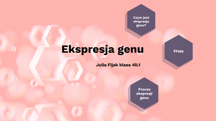 Sprawdzian Z Biologia Na Czasie Ekspresja Genów biologia - ekspresja genów by Julia Fijak on Prezi