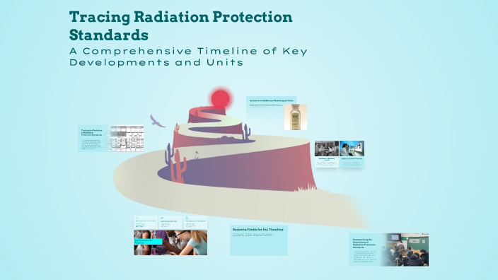 Tracing Radiation Protection Standards by Sophia on Prezi