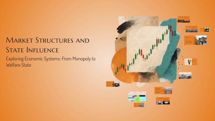 Market Structures and State Influence by Ashanti Joyce Avila on Prezi