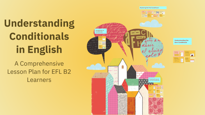 Understanding Conditionals in English by Rebecca Elliott on Prezi