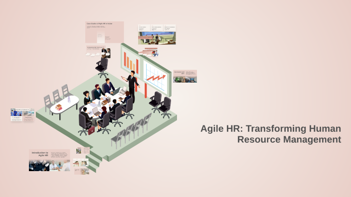 Agile HR: Transforming Human Resource Management by simran kaur on Prezi