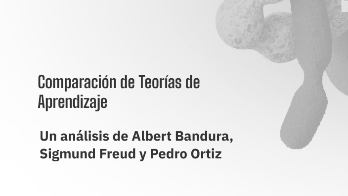 Comparación de Teorías de Aprendizaje by Salas Medaly on Prezi