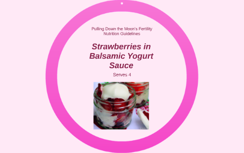 Strawberries in Balsamic Yogurt Sauce by Pulling Down the Moon Holistic ...