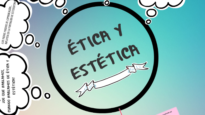 Etica Y Estetica By Mari Fernandez On Prezi 7125