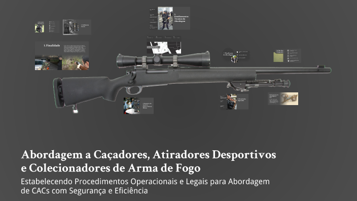 Abordagem a Caçadores, Atiradores Desportivos e Colecionadores de Arma ...