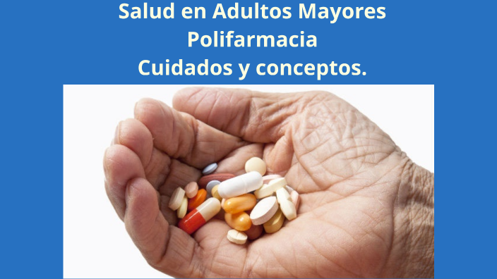 Polifarmacia En El Adulto Mayor By Juan Ghiorzi On Prezi Next 3408