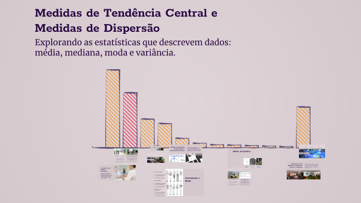 Medidas de Tendência Central e Medidas de Dispersão by Marcelo Henrique ...