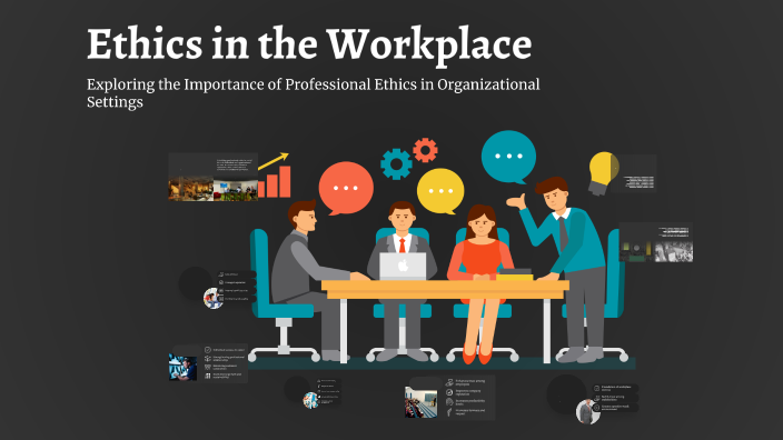 Ethics in the Workplace by Nidhal Alabri on Prezi