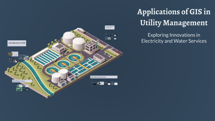 Applications of GIS in Utility Management by Parya ... on Prezi