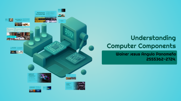 Understanding Computer Components by brave on Prezi