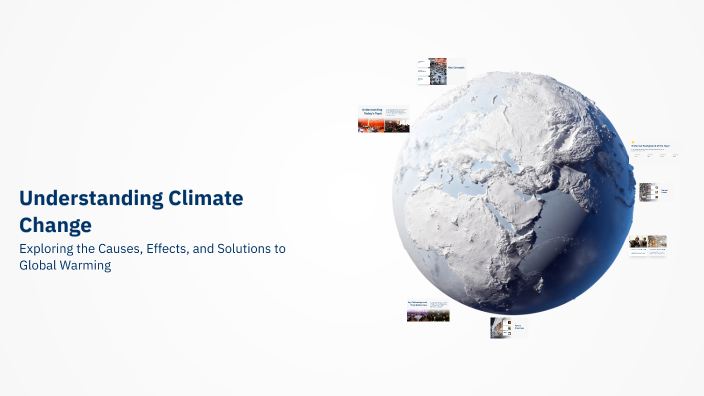 Understanding Climate Change by Mohamed Zayan on Prezi