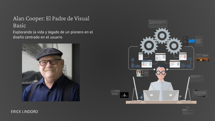 Alan Cooper: El Padre de Visual Basic by Erick Gael Lindoro Ojeda on Prezi