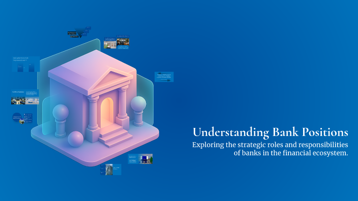 Understanding Bank Positions by islam reda on Prezi