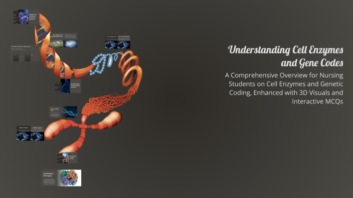 Gen Codes Understanding Cell Enzymes and Gene Codes by Basma magdy on Prezi