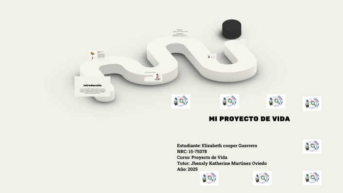 MI PROYECTO DE VIDA by Elizabeth Cooper Guerrero on Prezi