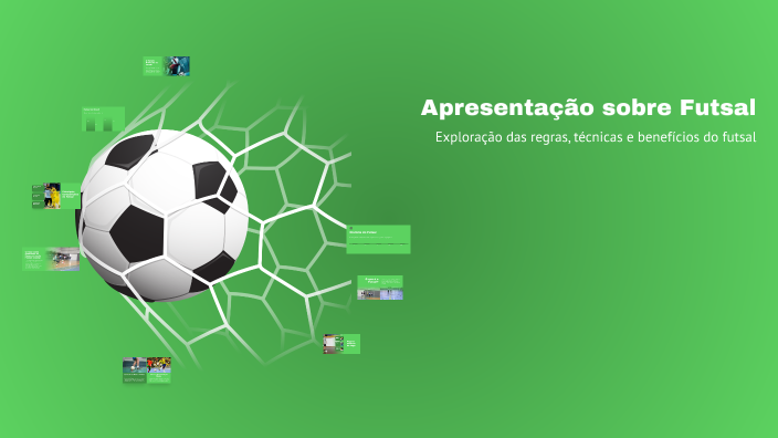 Apresentação sobre Futsal by luis gustavo nascimento on Prezi