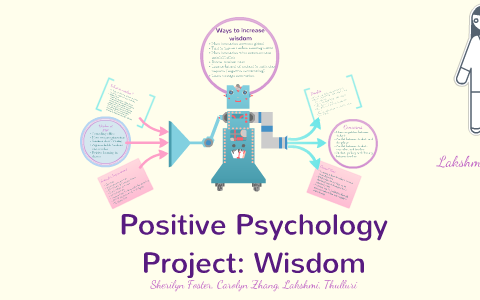 Project Wisdom Examples Positive Psychology Project: Wisdom by Carolyn Zhang on Prezi