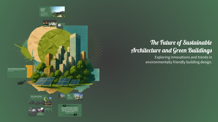 The Future of Sustainable Architecture and Green Buildings by Hua Li on ...