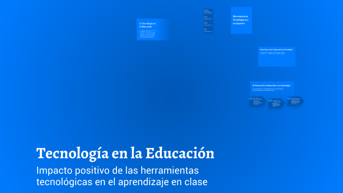 Tecnología en la Educación by maria duarte on Prezi