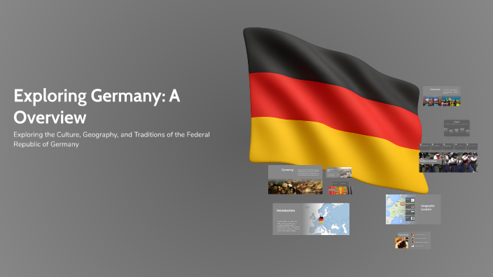 German Overview Exploring Germany: A Comprehensive Overview by Sascha Bohne on Prezi