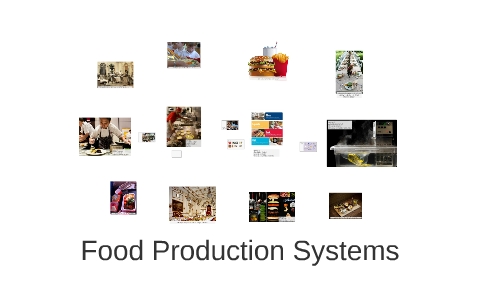 Food Production Systems By On Prezi