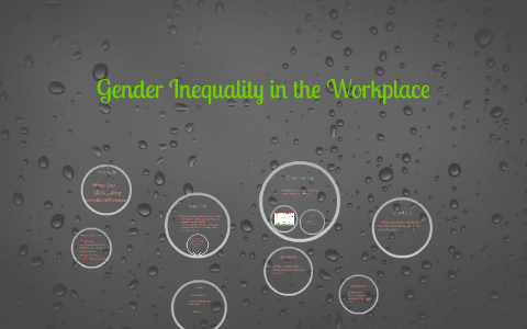 Gender Inequality in the Workplace by Brandon Paleczny on Prezi